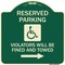 Signmission Reserved Parking Violators Will Fined and Towed Heavy-Gauge Aluminum Sign, 18" x 18", G-1818-22997 A-DES-G-1818-22997 - alternate 1